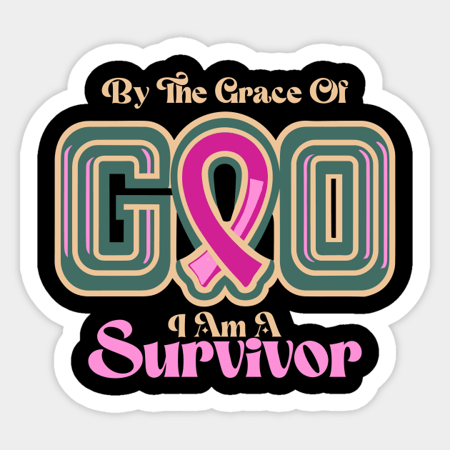 By The Grace Of God I Am A Survivor Sticker by The WYLD Tribe